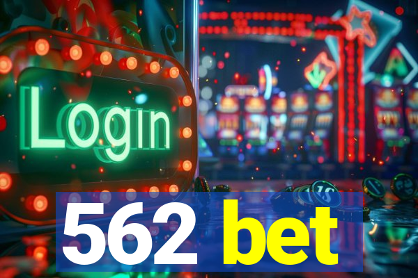 562 bet